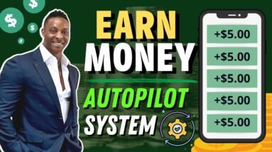 Make $5.00 Every Minute for FREE | Autopilot System | Make Money Online 2022
