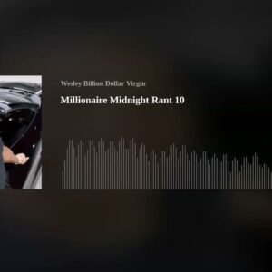 Millionaire Midnight Rant 10