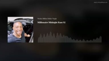 Millionaire Midnight Rant 92